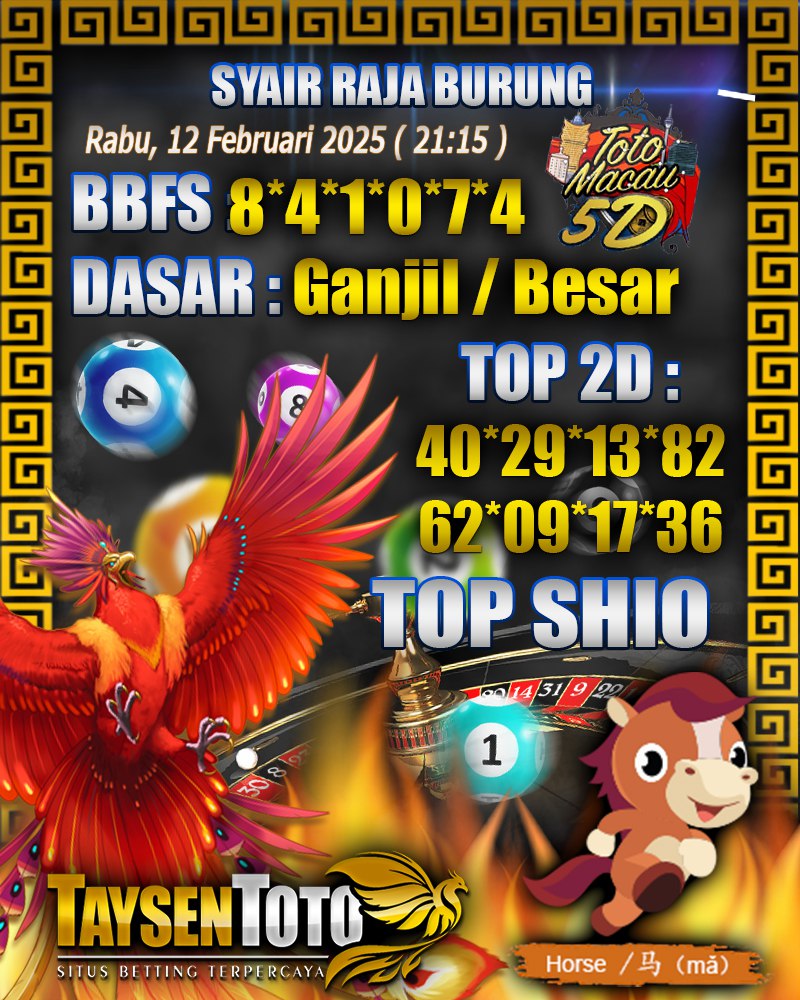 Syair Raja Burung Toto Macau 5D Hari Ini Rabu, 12 Februari 2025 | 21 : 15 WIB