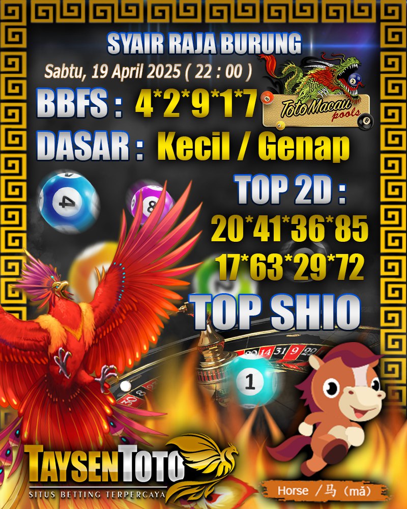 Syair Raja Burung Toto Macau Hari, Sabtu, 19 April 2025| 22 : 00 WIB