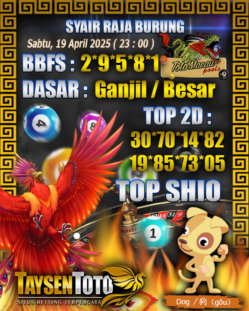 Syair Raja Burung Toto Macau Hari, Sabtu, 19 April 2025| 23 : 00 WIB