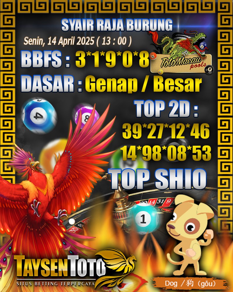Syair Raja Burung Toto Macau Hari, Senin, 14 April 2025| 13 : 00 WIB