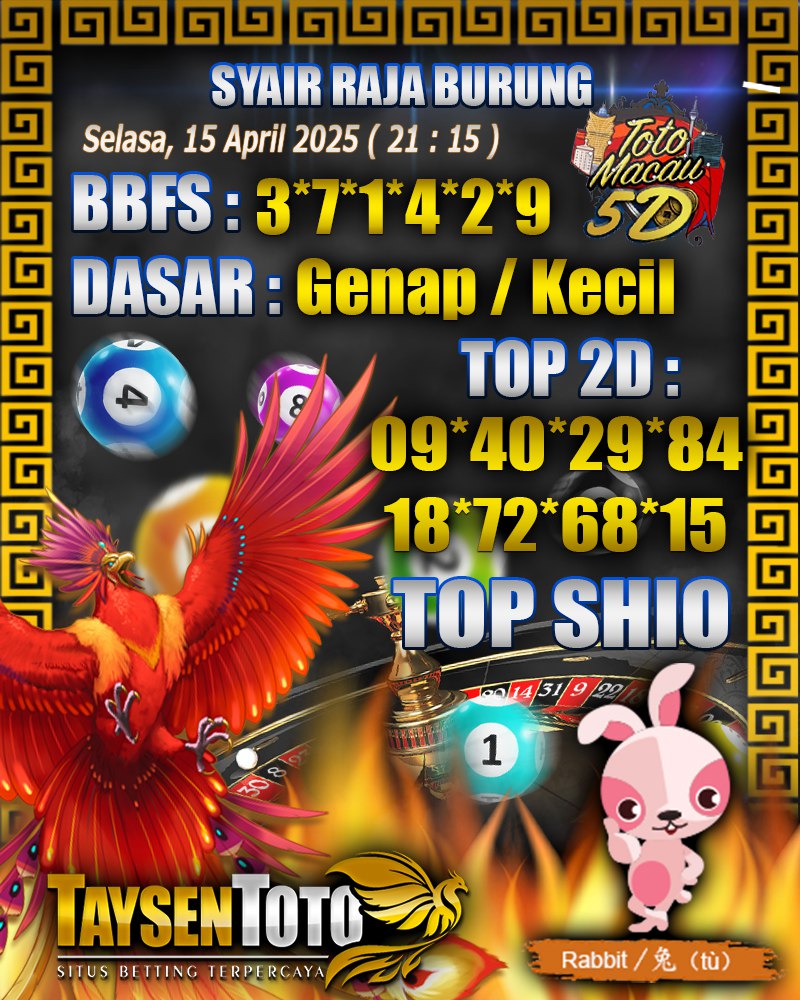 Syair Raja Burung Toto Macau 5D Hari Ini Selasa, 15 April 2025 | 21 : 15 WIB