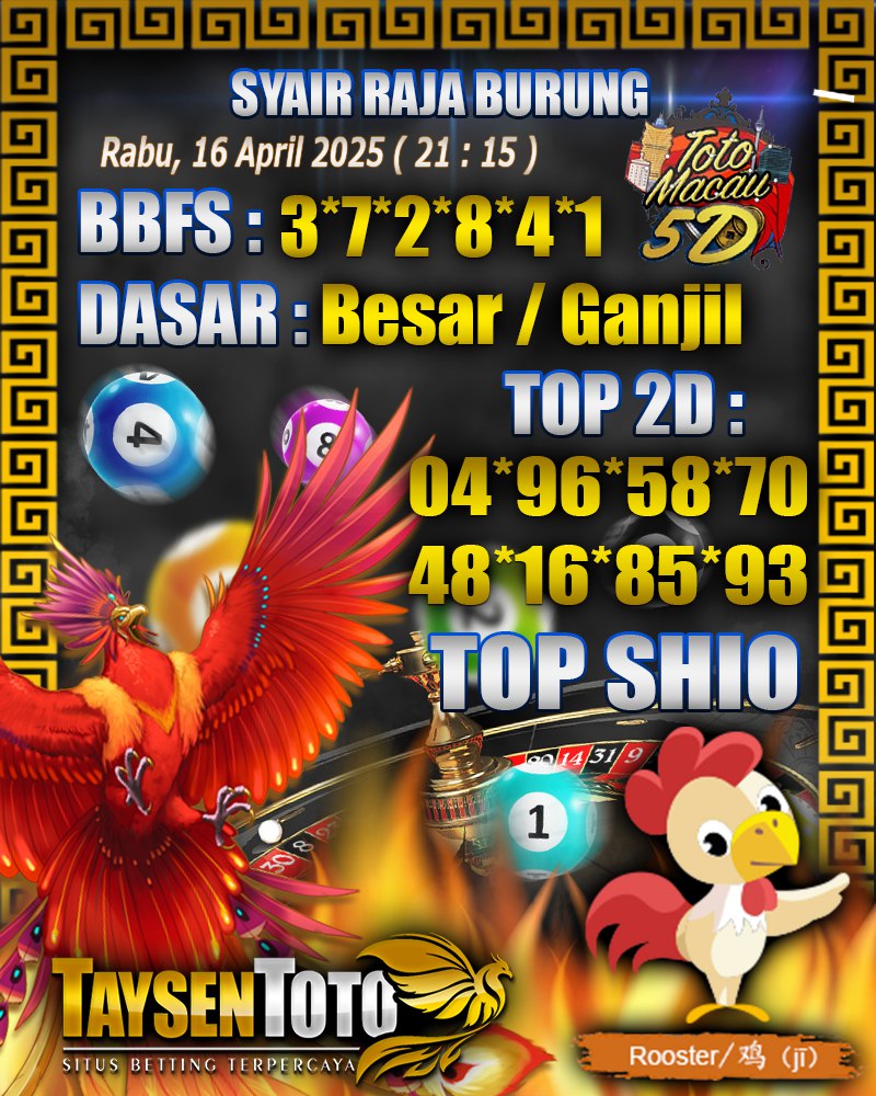 Syair Raja Burung Toto Macau 5D Hari Ini Rabu, 16 April 2025 | 21 : 15 WIB