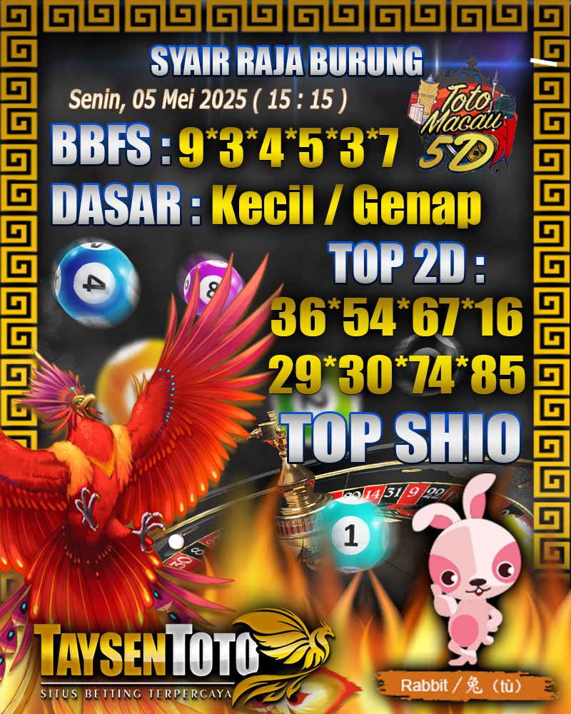 Syair Raja Burung Toto Macau 5D Hari Ini Senin, 05 Mei 2025 | 15 : 15 WIB