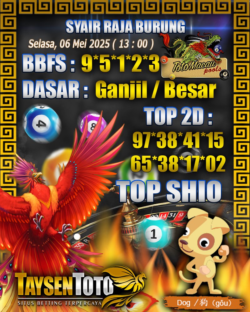 Syair Raja Burung Toto Macau Hari, Selasa, 06 Mei 2025| 13 : 00 WIB