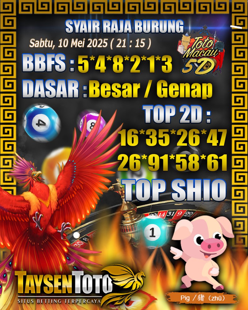 Syair Raja Burung Toto Macau 5D Hari Ini Sabtu, 10 Mei 2025 | 21 : 15 WIB