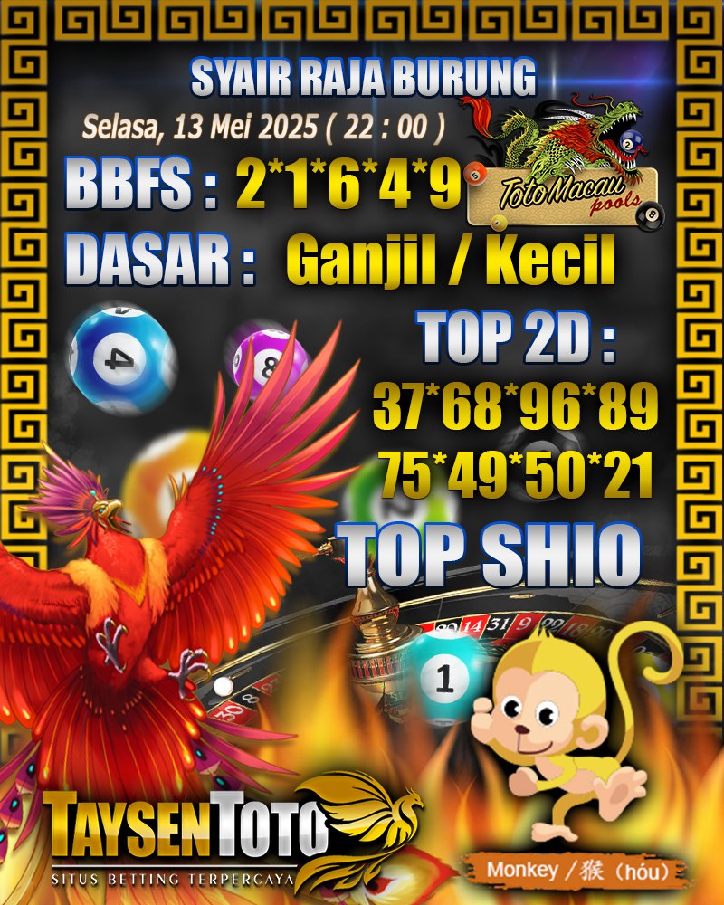 Syair Raja Burung Toto Macau Hari, Selasa, 13 Mei 2025| 22 : 00 WIB