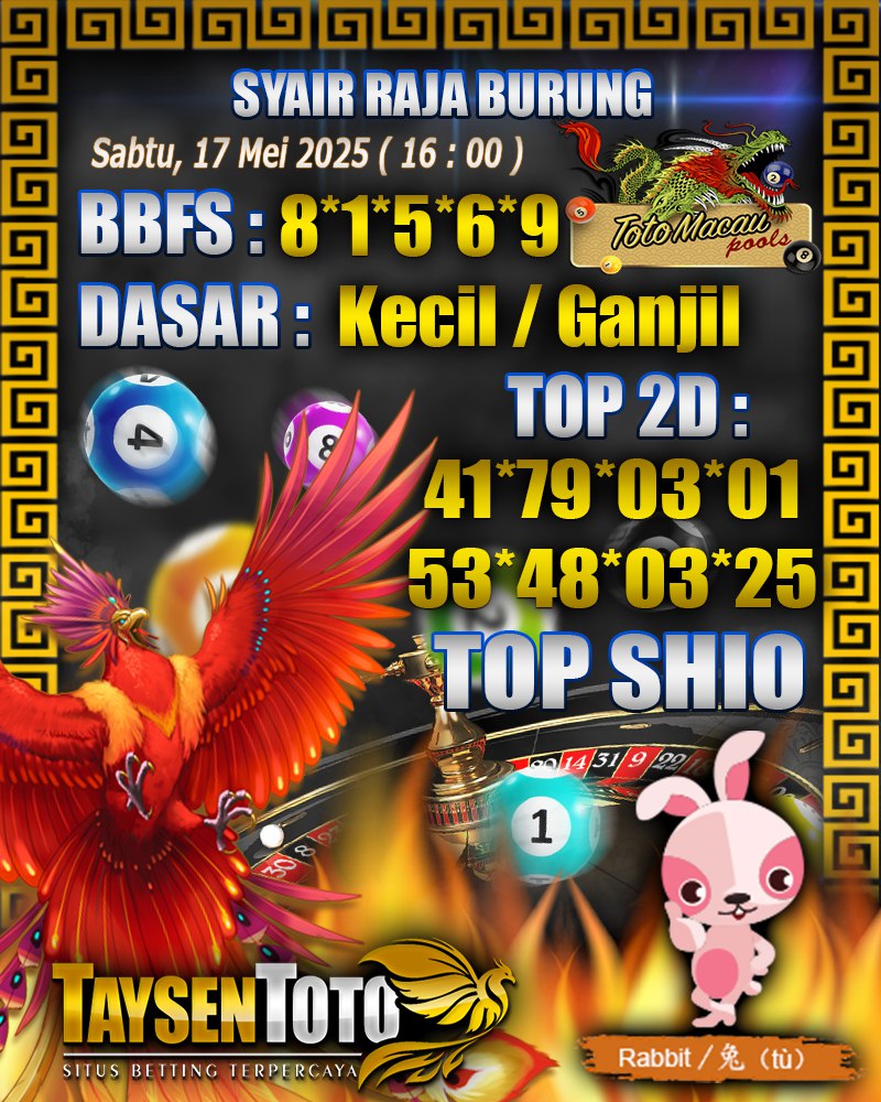 Syair Raja Burung Toto Macau Hari, Sabtu, 17 Mei 2025| 16 : 00 WIB