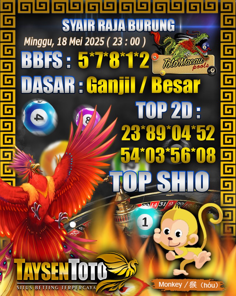 Syair Raja Burung Toto Macau Hari, Minggu, 18 Mei 2025| 23 : 00 WIB