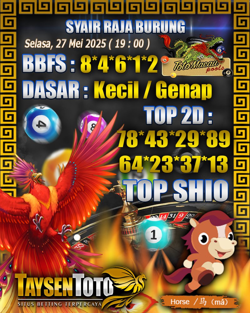 Syair Raja Burung Toto Macau Hari, Selasa, 27 Mei 2025| 19 : 00 WIB