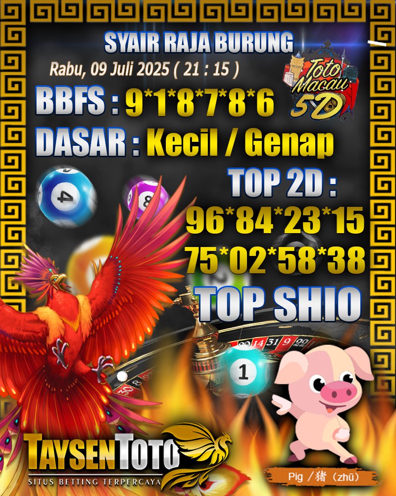 Syair Raja Burung Toto Macau 5D Hari Ini Rabu, 09 Juli 2025 | 21 : 15 WIB