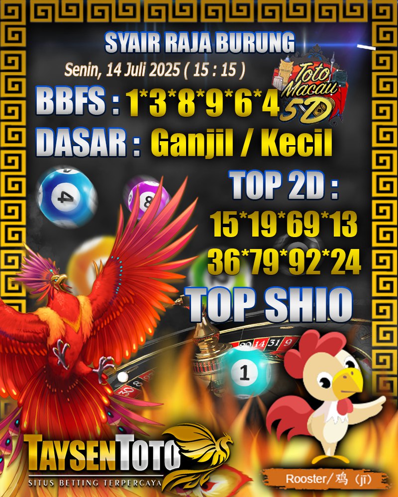 Syair Raja Burung Toto Macau 5D Hari Ini Senin, 14 Juli 2025 | 15 : 15 WIB