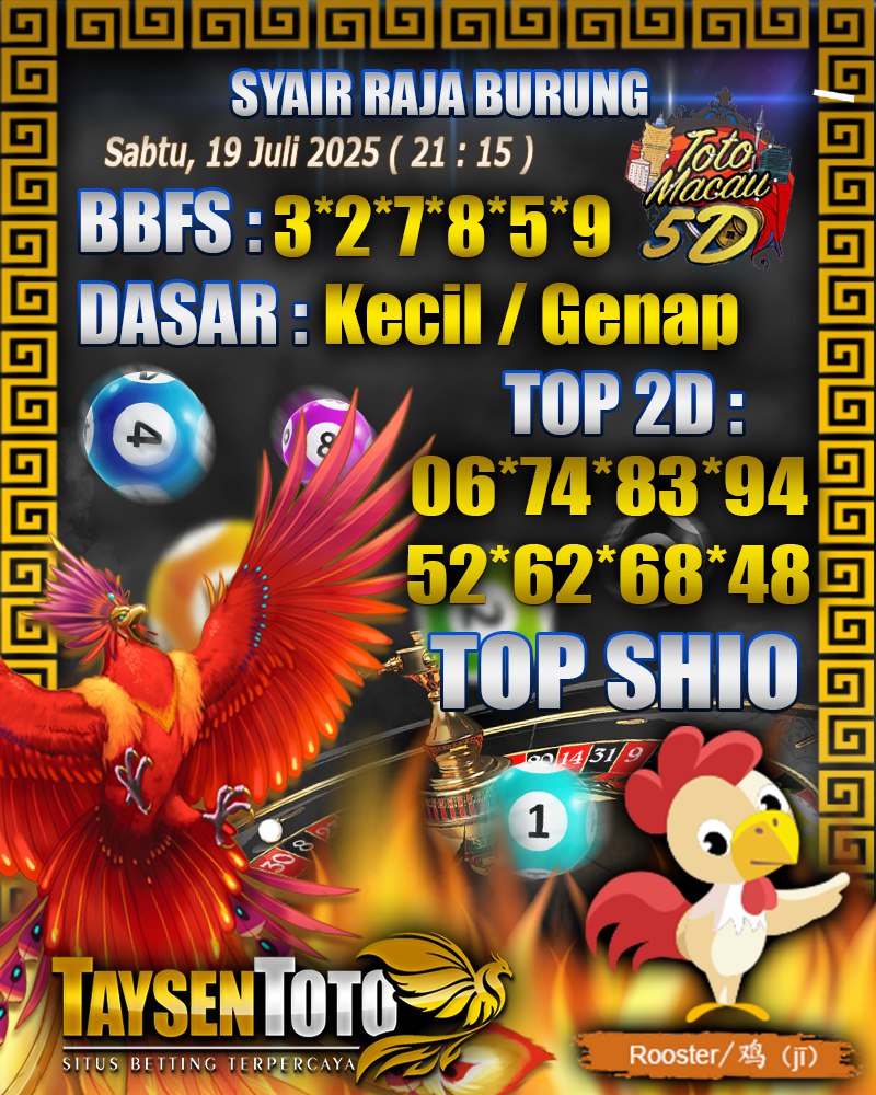 Syair Raja Burung Toto Macau 5D Hari Ini Sabtu, 19 Juli 2025 | 21 : 15 WIB