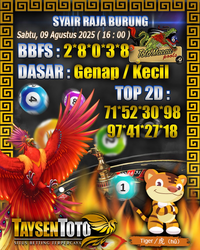 Syair Raja Burung Toto Macau Hari, Sabtu, 09 Agustus 2025| 16 : 00 WIB