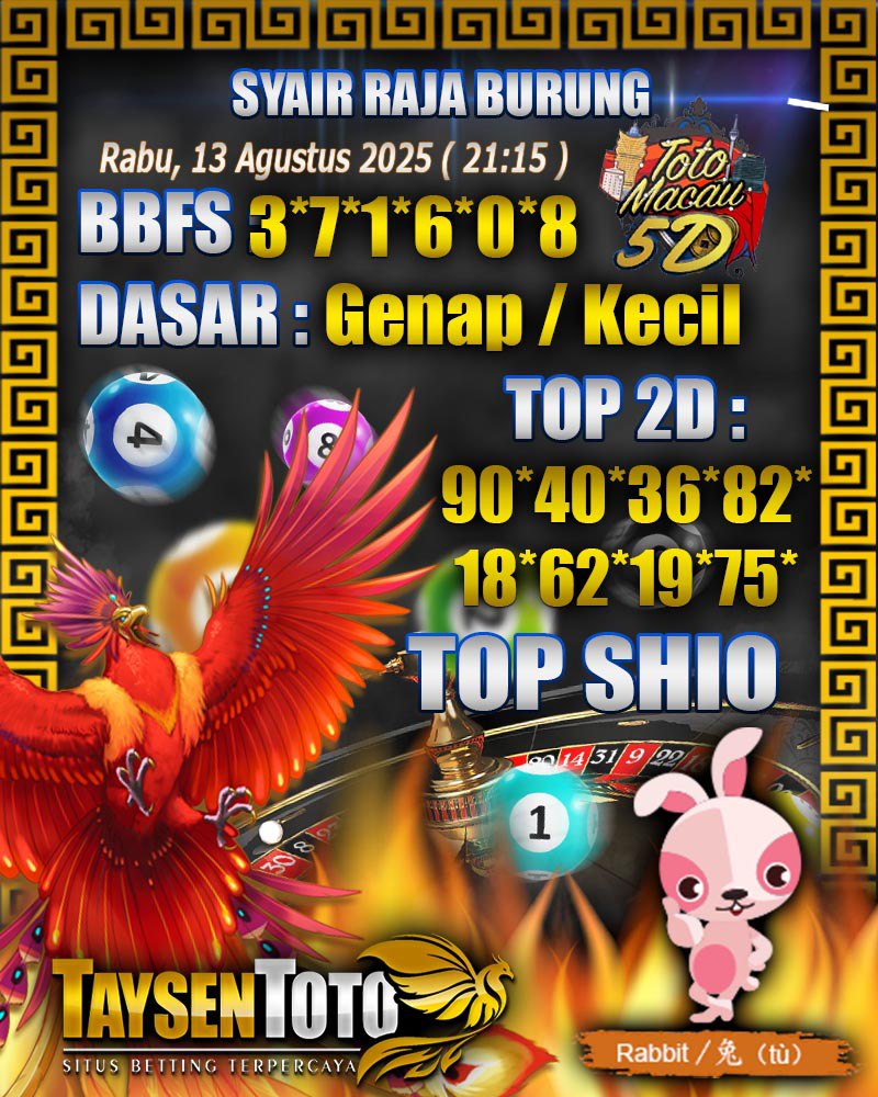 Syair Raja Burung Toto Macau 5D Hari Ini Rabu, 13 Agustus 2025 | 21 : 15 WIB