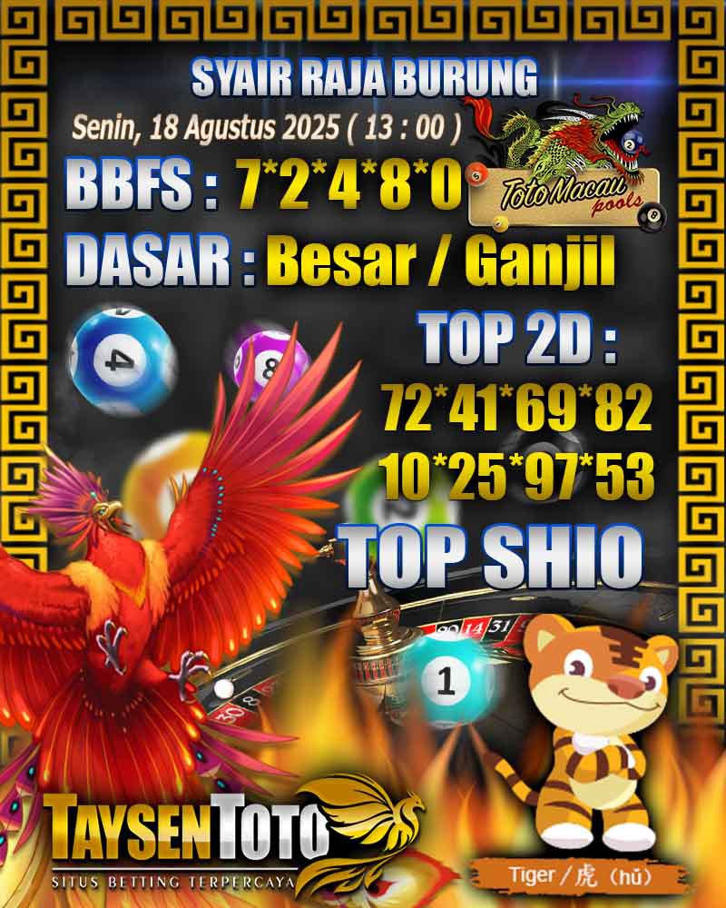 Syair Raja Burung Toto Macau Hari Senin, 18 Agustus 2025| 13 : 00 WIB