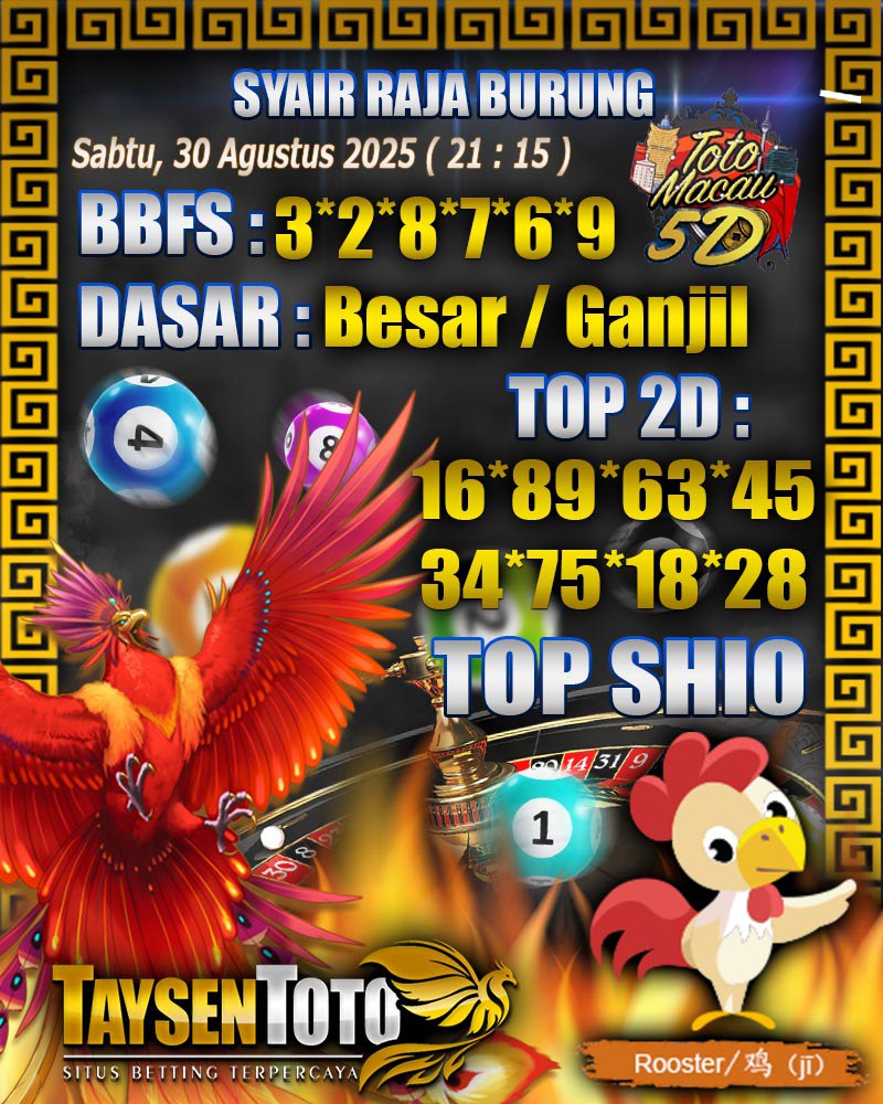 Syair Raja Burung Toto Macau 5D Hari Ini Sabtu, 30 Agustus 2025 | 21 : 15 WIB