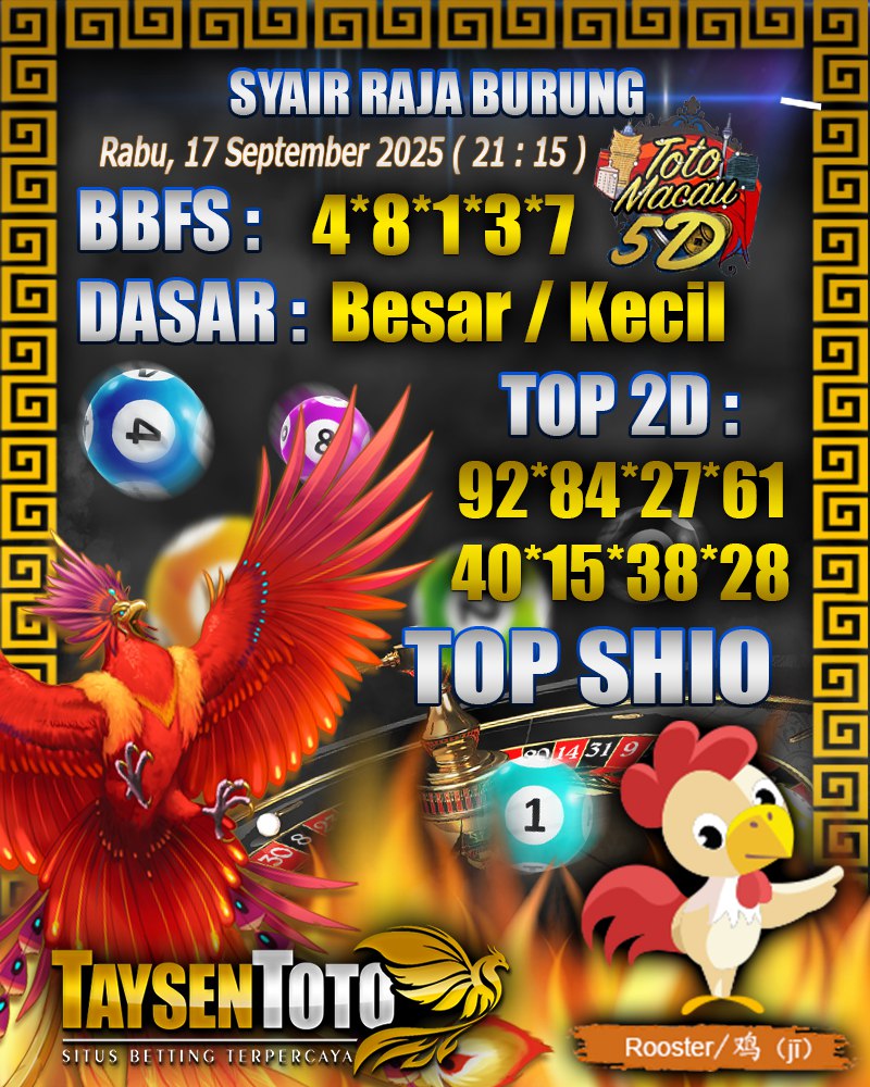 Syair Raja Burung Toto Macau 5D Hari Ini Rabu, 17 September 2025 | 21 : 15 WIB