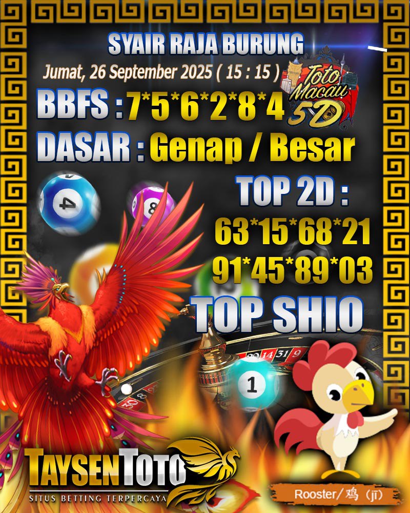 Syair Raja Burung Toto Macau 5D Hari Ini Jumat, 26 September 2025 | 15 : 15 WIB