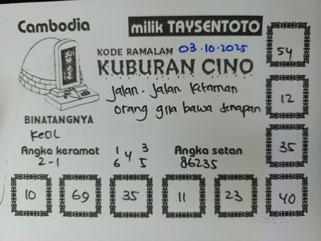 Syair Kuburan Cino Cambodia Hari Ini Jumat, 03 Oktober 2025