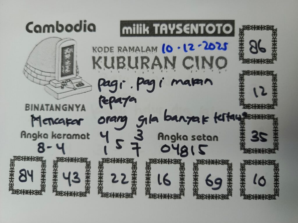 Syair Kuburan Cino Cambodia Hari Ini Rabu, 10 Desember 2025