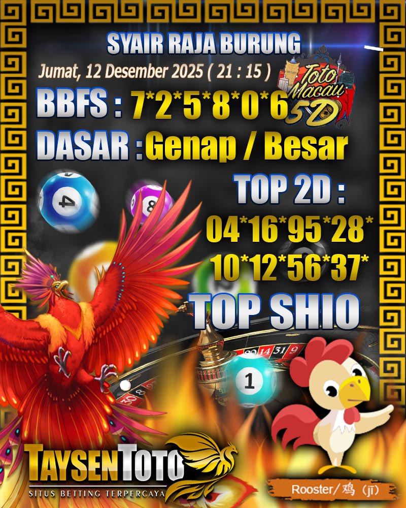 Syair Raja Burung Toto Macau 5D Hari Ini Jumat, 12 Desember 2025| 21 : 15 WIB