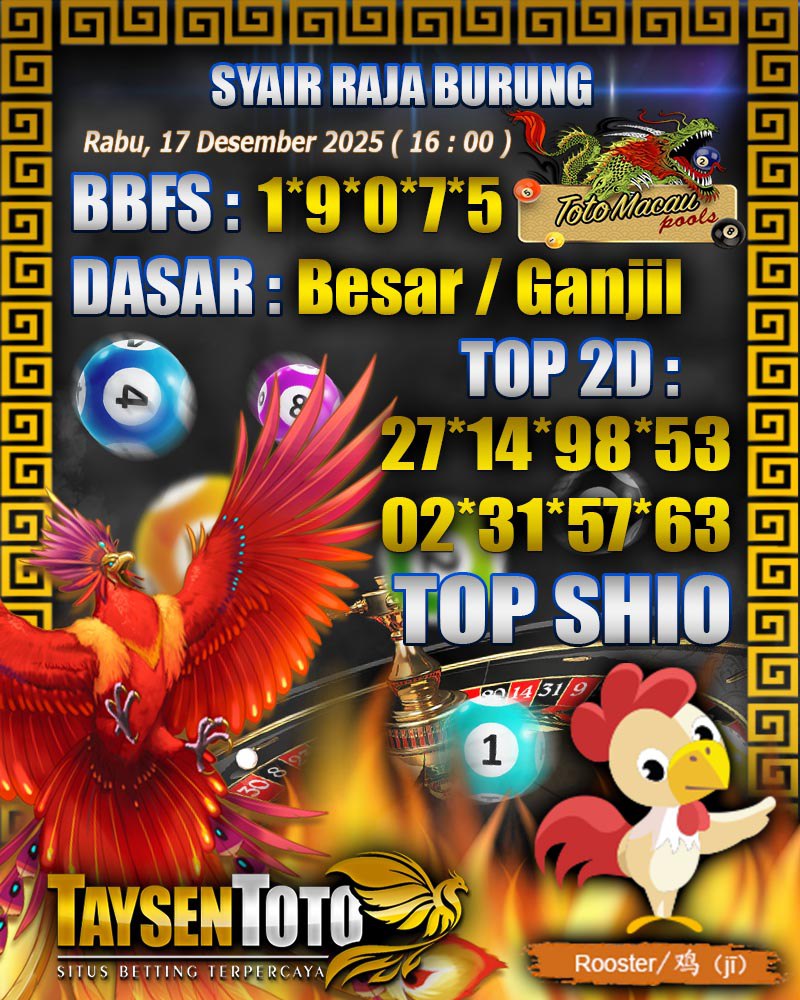 Syair Raja Burung Toto Macau Hari Rabu, 17 Desember 2025| 16 : 00 WIB