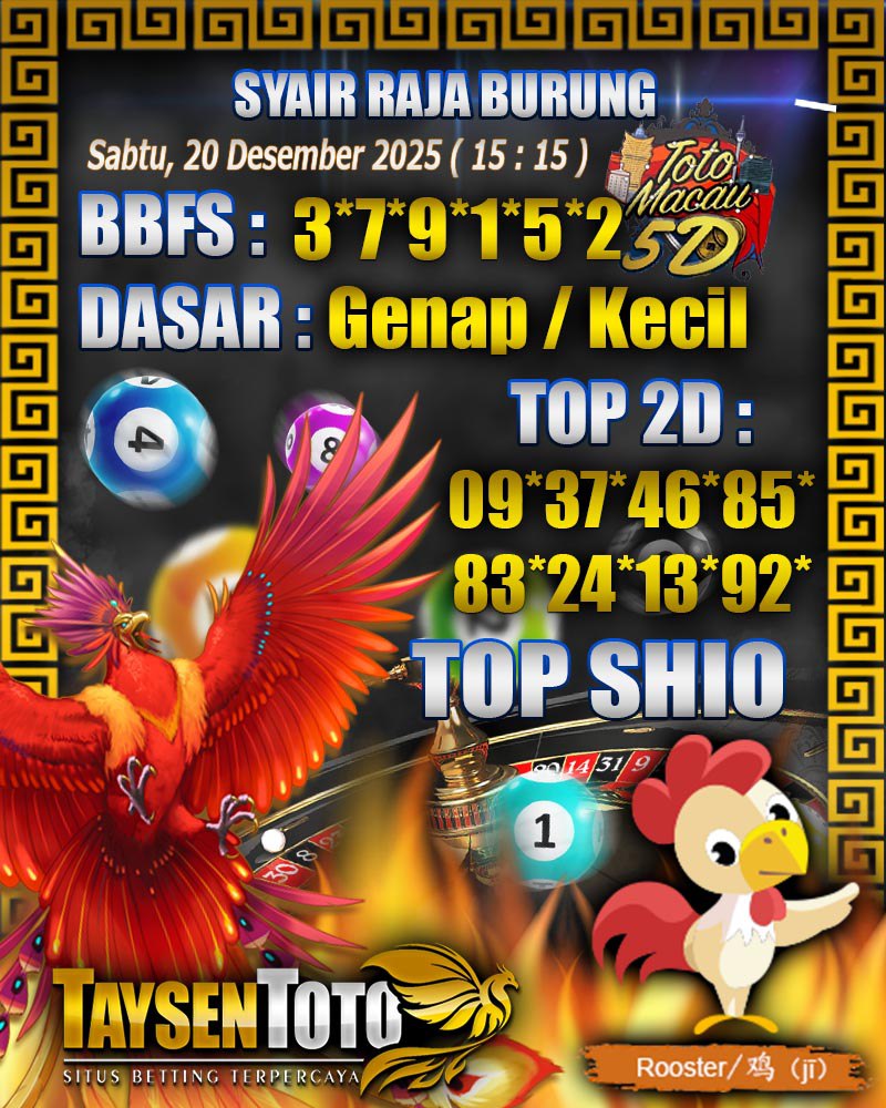 Syair Raja Burung Toto Macau 5D Hari Ini Sabtu, 20 Desember 2025| 15 : 15 WIB