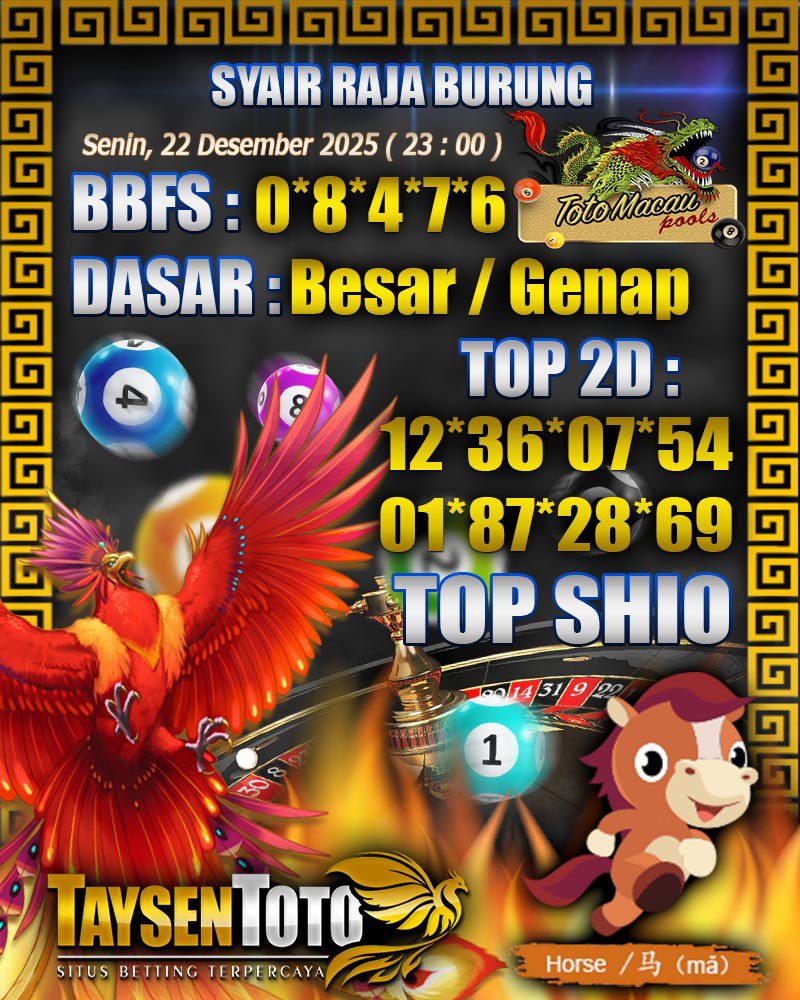 Syair Raja Burung Toto Macau Hari Senin, 22 Desember 2025| 23 : 00 WIB