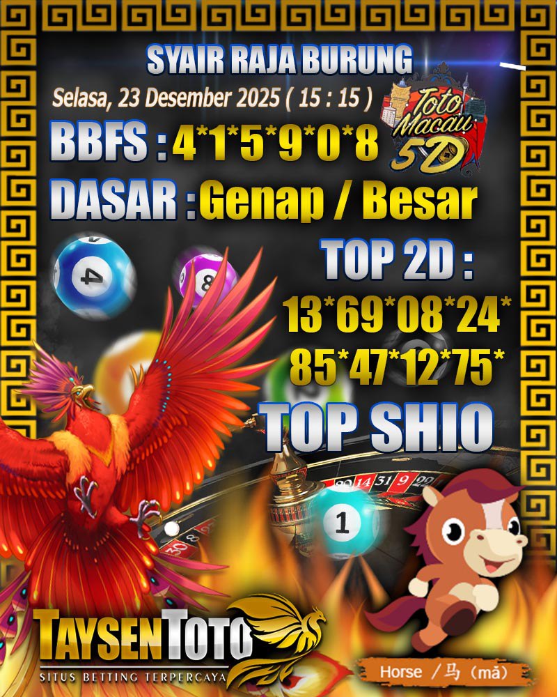 Syair Raja Burung Toto Macau 5D Hari Ini Selasa, 23 Desember 2025| 15 : 15 WIB