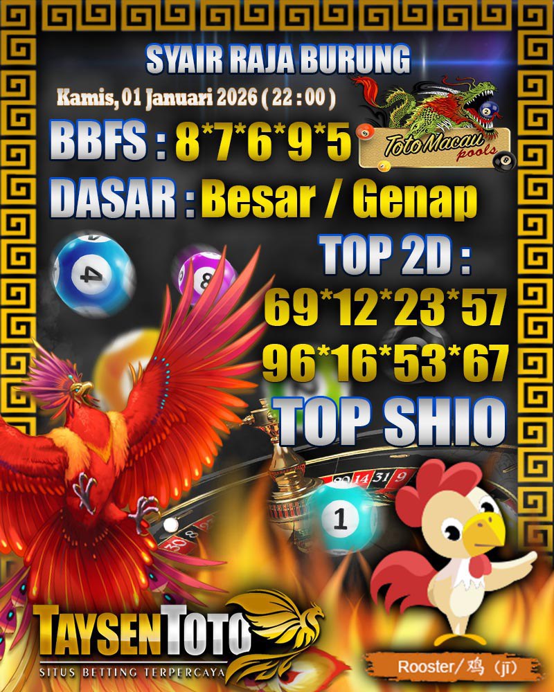 Syair Raja Burung Toto Macau Hari Kamis, 01 Januari 2026| 22 : 00 WIB