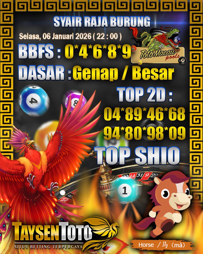 Syair Raja Burung Toto Macau Hari Selasa, 06 Januari 2026| 22 : 00 WIB