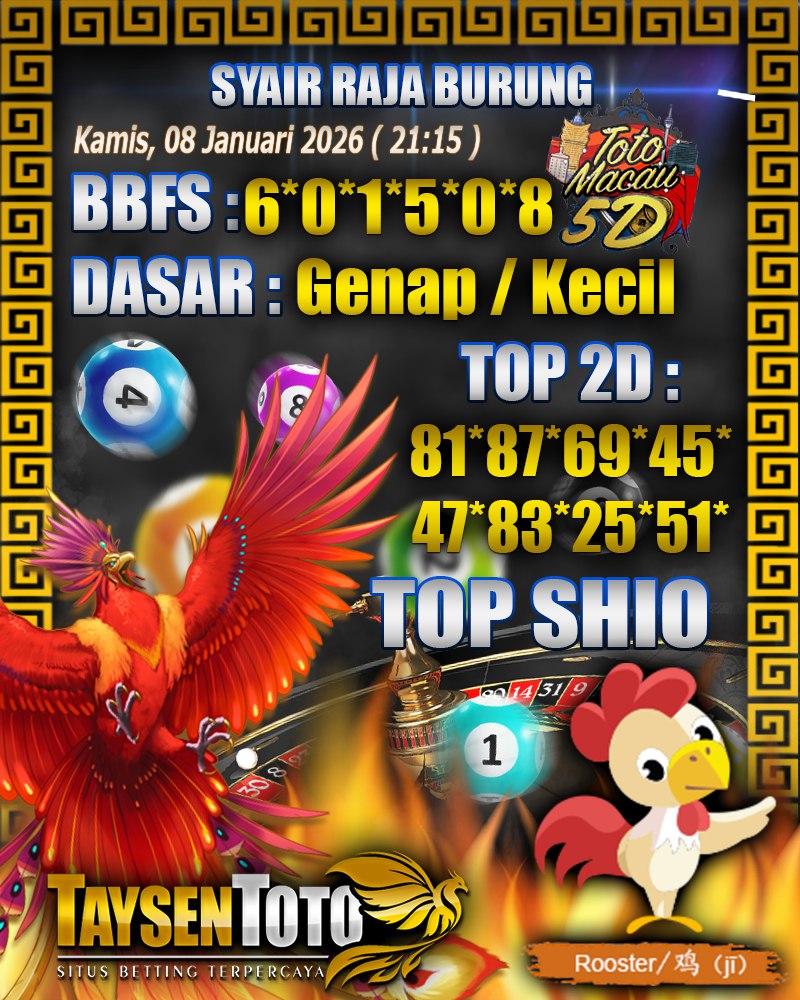 Syair Raja Burung Toto Macau 5D Hari Ini Kamis, 08 Januari 2026| 21 : 15 WIB