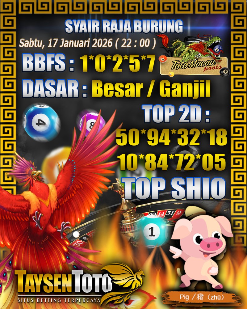 Syair Raja Burung Toto Macau Hari Sabtu,17 Januari 2026| 22 : 00 WIB
