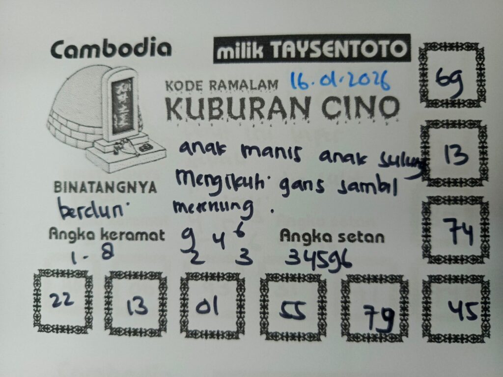 Syair Kuburan Cino Cambodia Hari Ini Jumat,16 Januari 2026