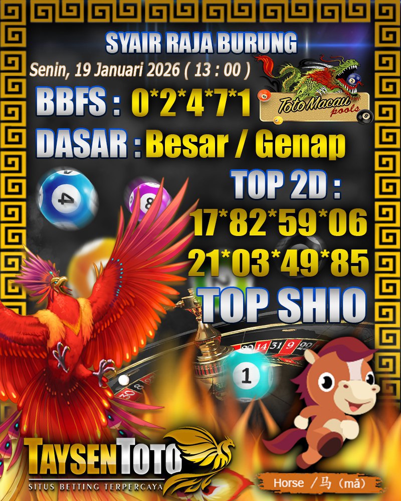 Syair Raja Burung Toto Macau Hari Selasa, 19 Januari 2026| 13 : 00 WIB