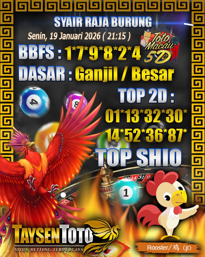 Syair Raja Burung Toto Macau 5D Hari Ini Senin, 19 Januari 2026| 21 : 15 WIB