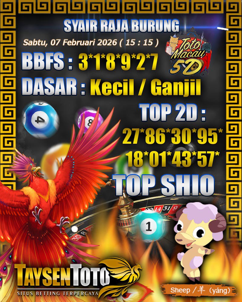 Syair Raja Burung Toto Macau 5D Hari Ini Sabtu, 07 Februari 2026| 15 : 15 WIB