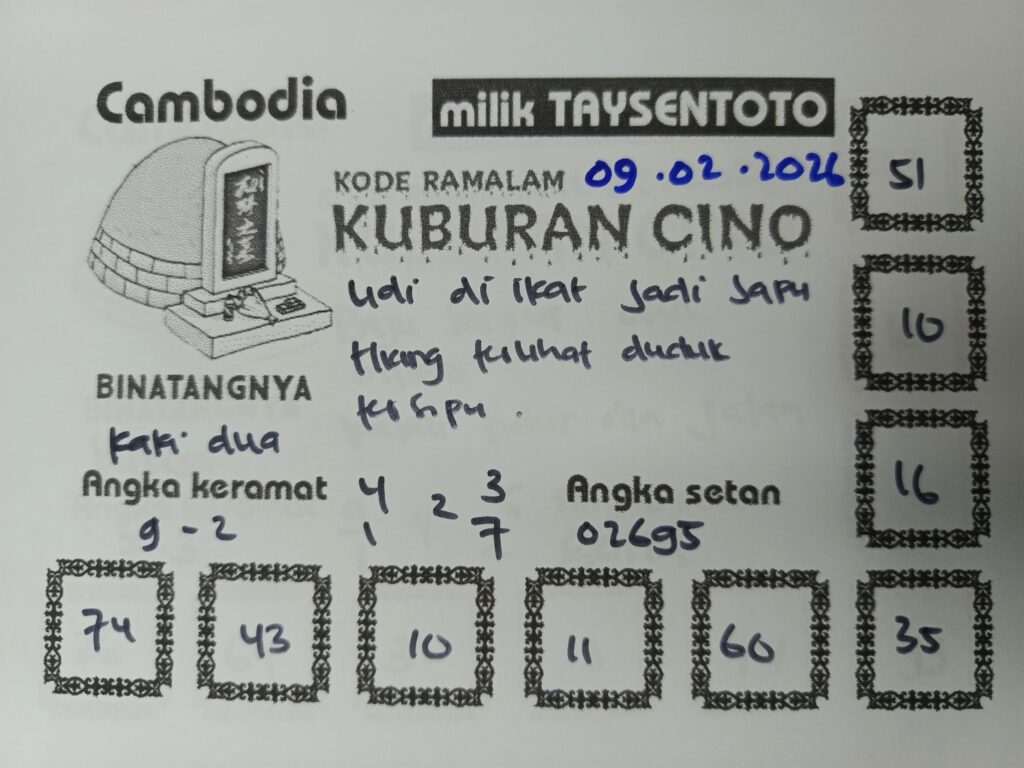 Syair Kuburan Cino Cambodia Hari Ini Senin, 09 Februari 2026