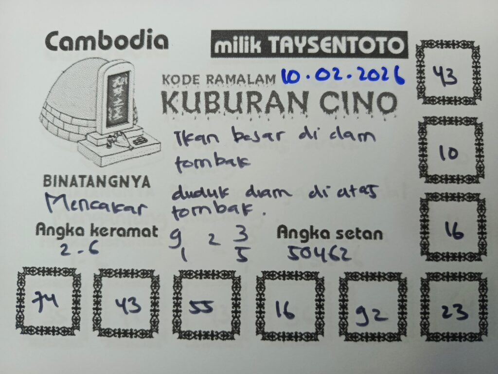 Syair Kuburan Cino Cambodia Hari Ini Selasa, 10 Februari 2026