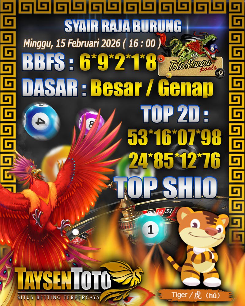 Syair Raja Burung Toto Macau Hari Minggu, 15 Februari 2026| 16 : 00 WIB