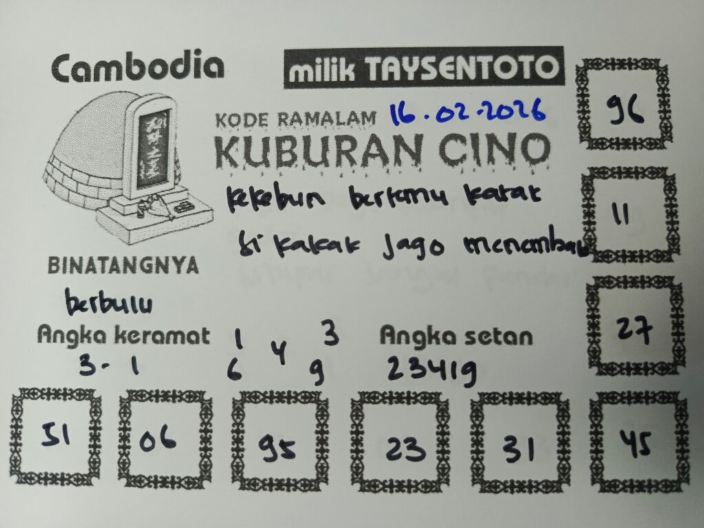 Syair Kuburan Cino Cambodia Hari Ini Senin, 16 Februari 2026