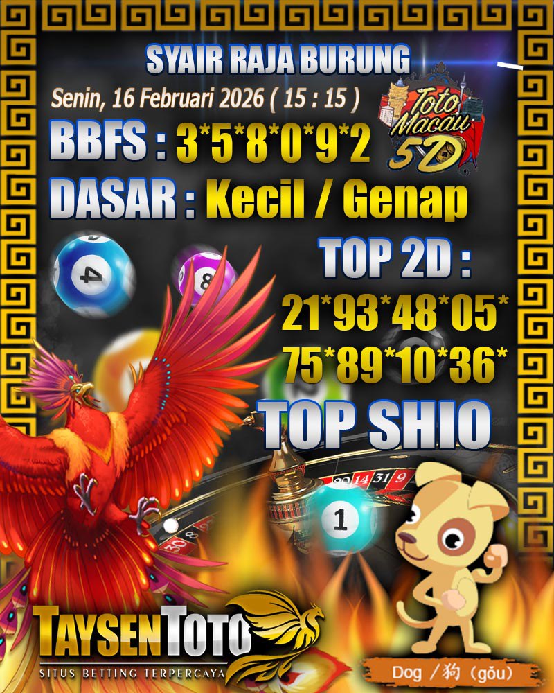 Syair Raja Burung Toto Macau 5D Hari Ini Senin, 16 Februari 2026| 15 : 15 WIB