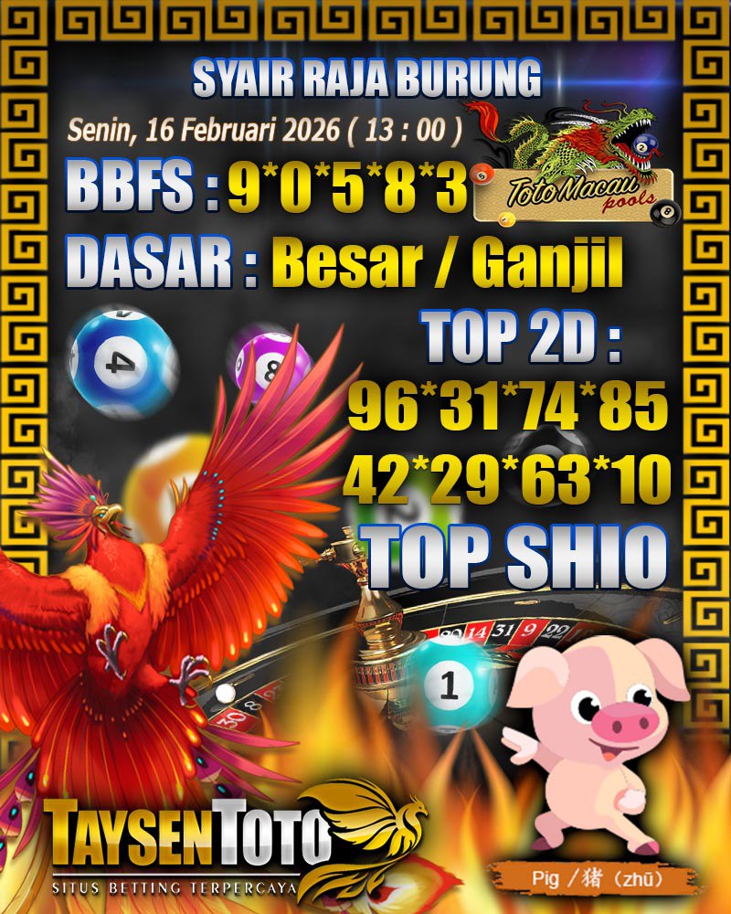 Syair Raja Burung Toto Macau Hari Senin, 16 Februari 2026| 13 : 00 WIB