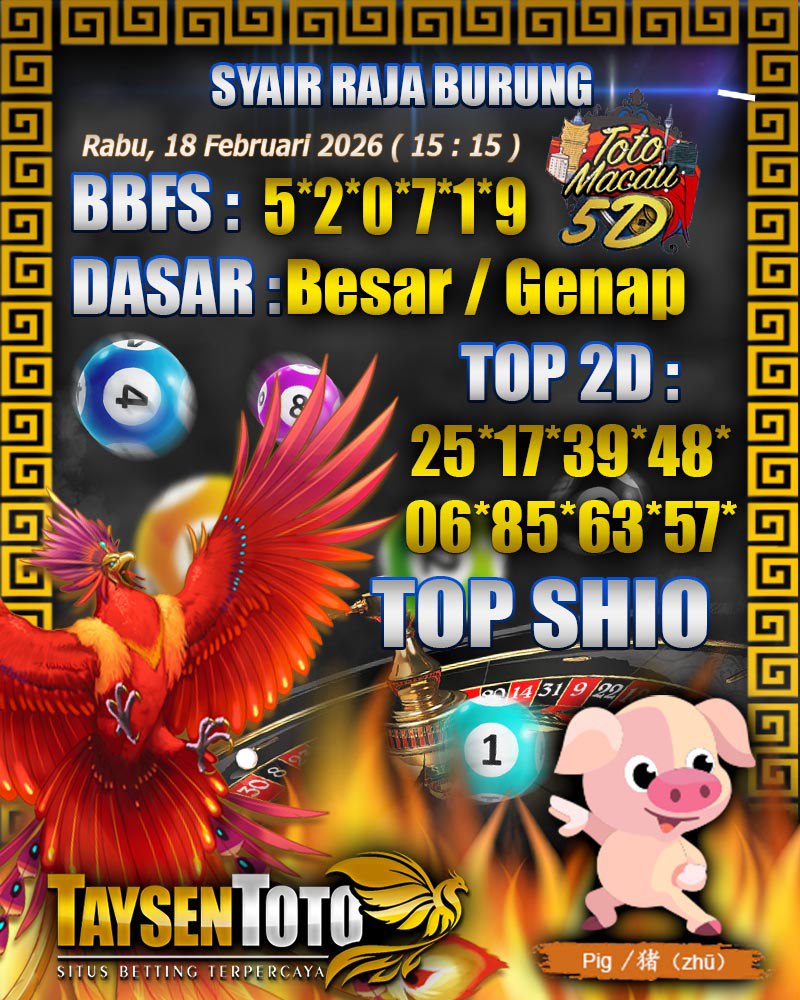 Syair Raja Burung Toto Macau 5D Hari Ini Rabu, 18 Februari 2026| 15 : 15 WIB