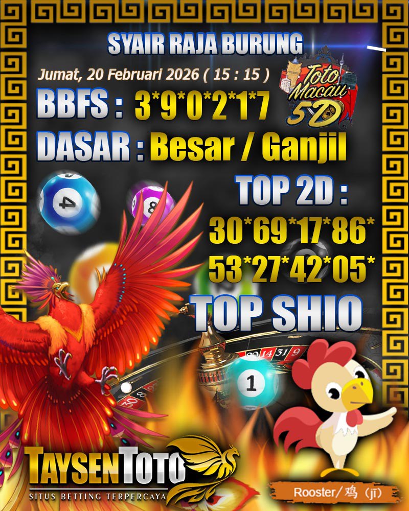 Syair Raja Burung Toto Macau 5D Hari Ini Jumat, 20 Februari 2026| 15 : 15 WIB