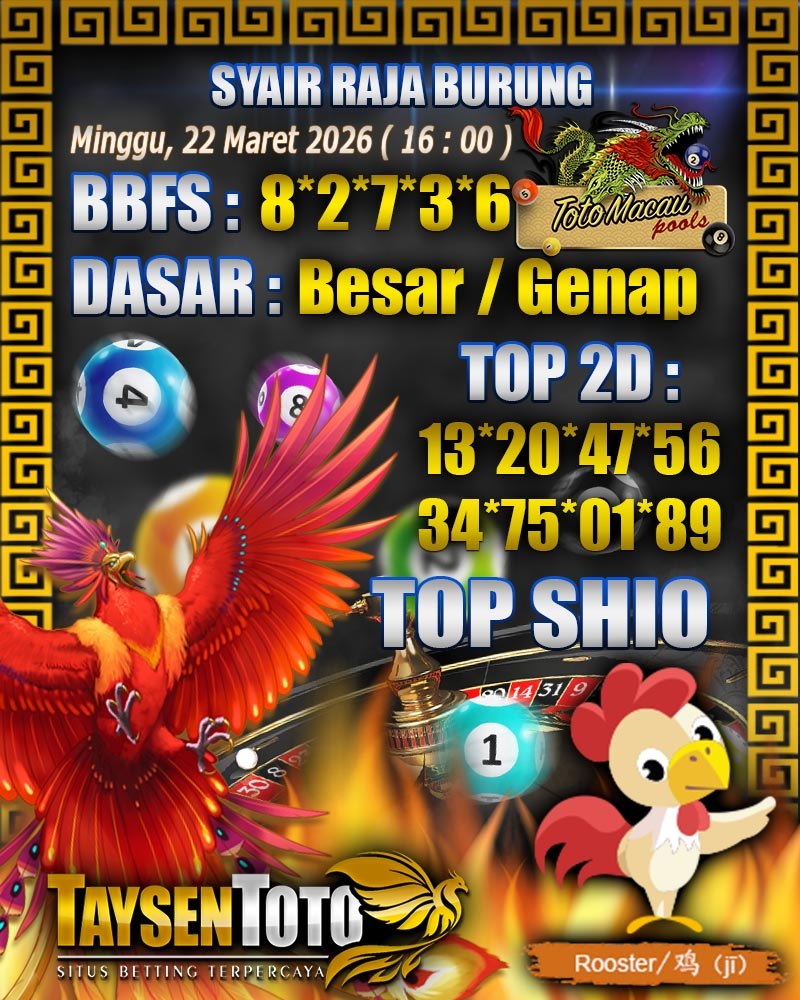 Syair Raja Burung Toto Macau Hari Minggu, 22 Maret 2026| 16 : 00 WIB
