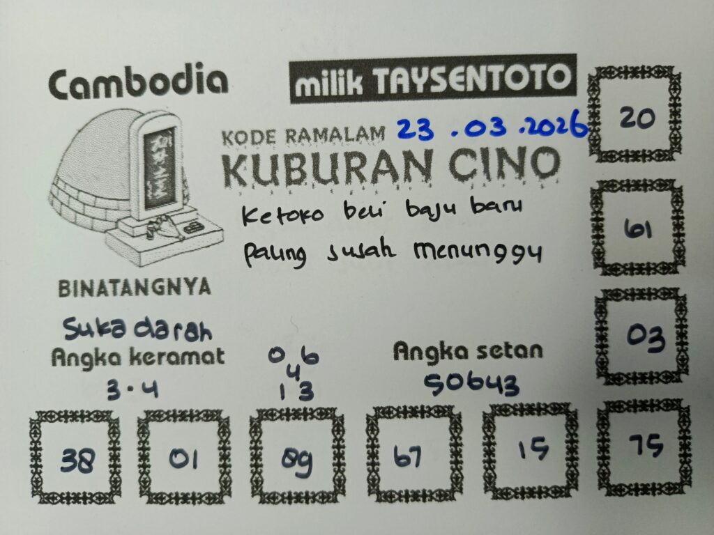 Syair Kuburan Cino Cambodia Hari Ini Senin, 23 Maret 2026