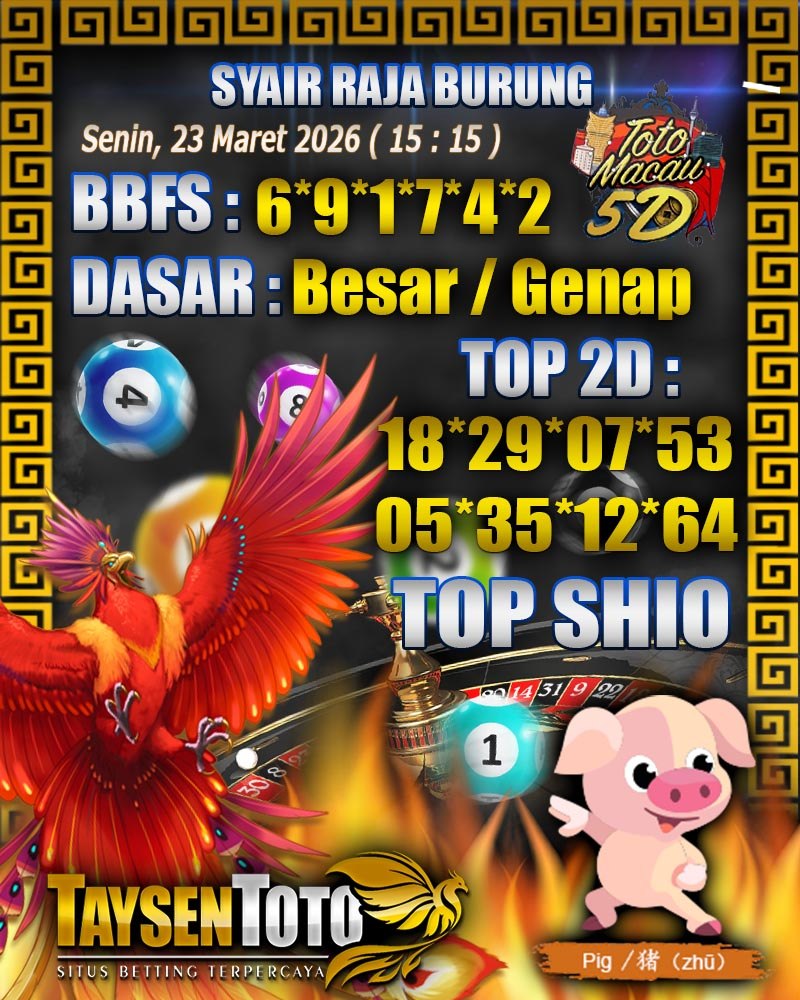 Syair Raja Burung Toto Senin, 23 Maret 2026| 15 : 15 WIB