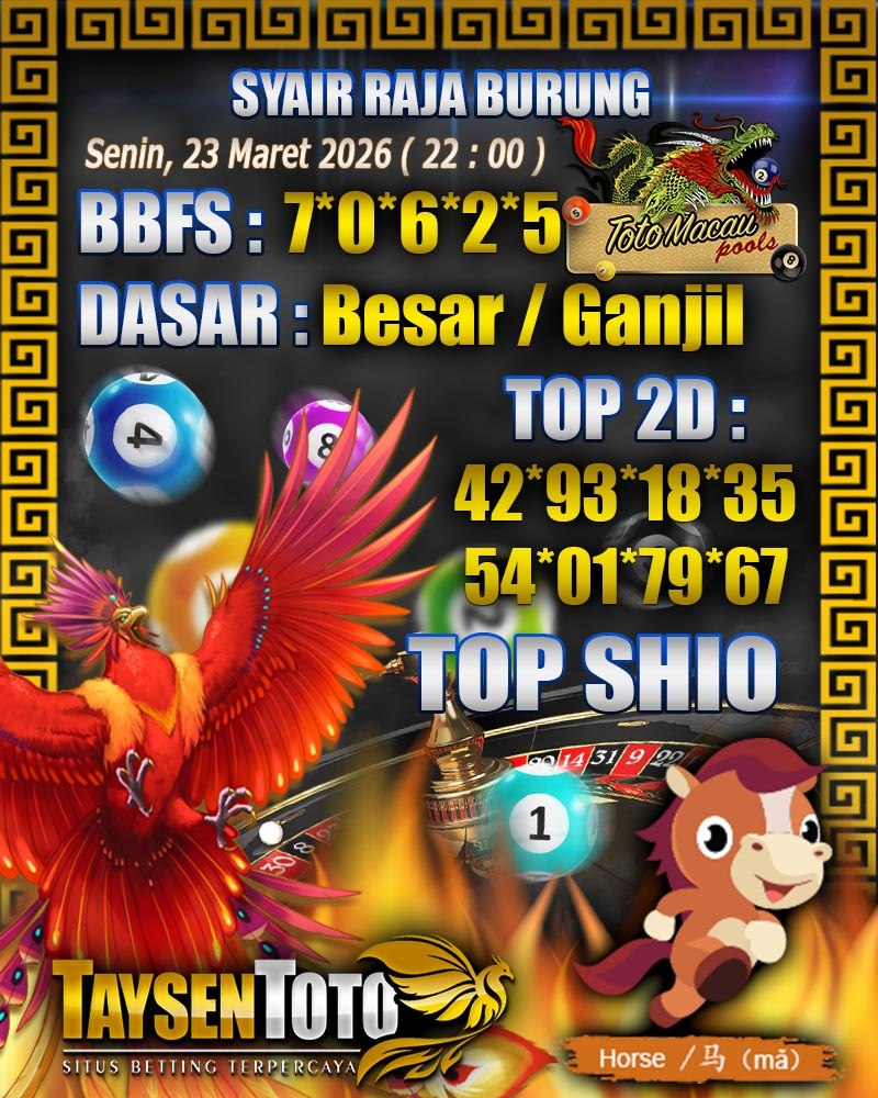 Syair Raja Burung Toto Macau Hari Senin, 23 Maret 2026| 22 : 00 WIB