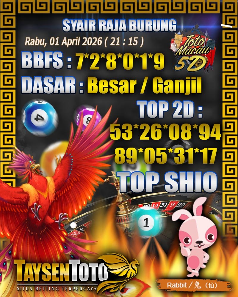 Syair Raja Burung Toto Macau 5D Hari Ini Rabu, 01 April 2026| 21 : 15 WIB